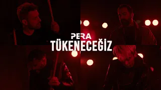 PERA - Tükeneceğiz (Official Video)