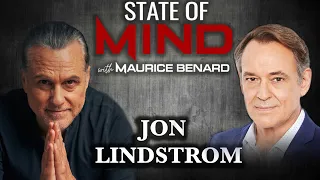 STATE OF MIND with MAURICE BENARD: JON LINDSTROM