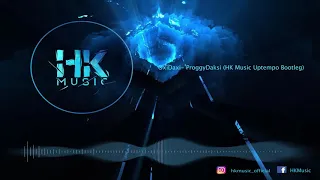 OxiDaksi- ProggyDaksi (HK Music Uptempo Bootleg)