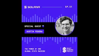 The Power of One Global State Machine with Austin Federa, Head of Strategy at Solana Foundation