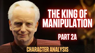 Best Star Wars Character of All Time Series (Emperor Palpatine Character Analysis) Part 2A