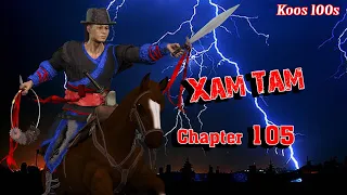 Xam Tam ( chapter 105) 9/27/2023