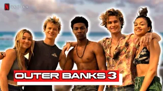 Outer Banks SEASON 3 Confirmed: Everything We Know!