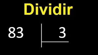 dividir 83 entre 3 , division con resultado decimal