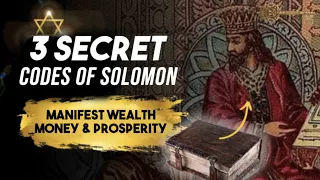 3 SECRET CODES OF SOLOMON THAT WILL MAKE YOU RICH FOREVER (Teachings for Wealth and Money)