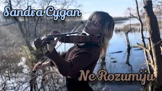Ne Rozumiju - Vix.N violin cover by Sandra Cygan / Ty mnie miła Ratuj / wykonanie na skrzypcach