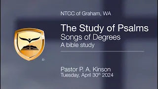 Tuesday Evening Bible Study | Psalms- Songs of Degrees | Pastor P. A. Kinson