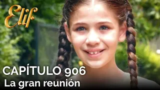 Elif Capítulo 906 | La gran reunión