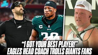 Eagles HC Sirianni Tells Giants Fans "I Got Your Best Player, Cry About It" | Pat McAfee Reacts