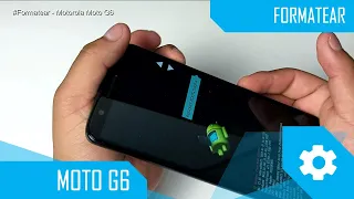 Formatear Motorola Moto G6