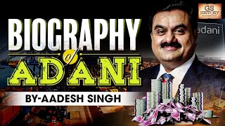 Gautam Adani Inspirational Life Story | Gautam Adani's Business Empire | GS History by Aadesh