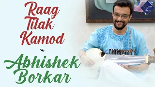 Raag Tilak Kamod   Abhishek Borkar   Sarod   Bazm e Khas