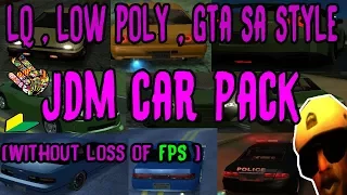 JDM LQ CAR PACK FOR GTA SAMP !!!!!!! [ БЕЗ ПОТЕРИ FPS JAPAN CARS , МАШИНЫ , АВТО ]