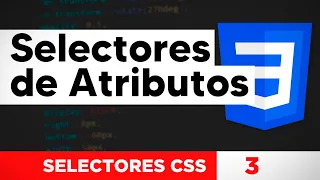 CURSO de CSS desde CERO 2021 - #9 - Selectores de atributos