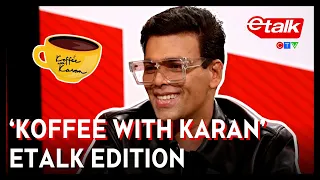 Rapid Fire with Karan Johar in ‘Koffee With Karan’ Etalk Edition