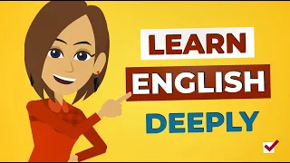 Speak English Fluently | Deep Learning English Listening Practice