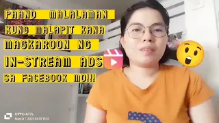 PAANO MALALAMAN KUNG MALAPIT KANA MAGKAROON NG IN-STREAM ADS SA FACEBOOK MO! Facebook monetization..