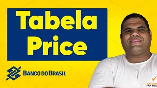 Matemática Financeira Banco do Brasil | Dica 34| Tabela Price.