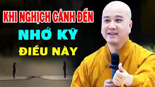 Khi Nghịch Cảnh Đến Nhớ Kỹ Điều Này - Pháp Thoại Thầy Thích Pháp Hòa