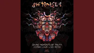 Divine Moments of Truth (Astrix, Loud & The Lost Secret Door Remix)