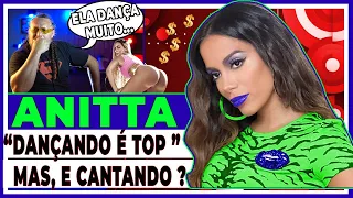 ANITTA, "CANTANDO DANÇA MUITO "...(Análise Vocal)