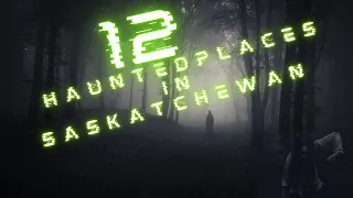 12 Haunted places in Saskatchewan| Haunted Places| Places to see