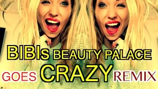 Bibis Beauty Palace - Crazy - (New Song) (Fun-Remix by Stard Ova)