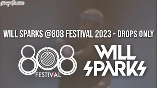 Will Sparks @808 Festival 2023 - Drops Only