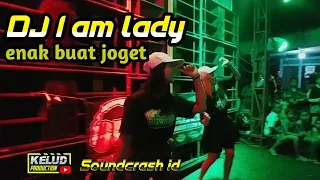 DJ VIRAL ENAK BUAT JOGET || DJ I AM LADY VERSI KELUD PRODUCTION