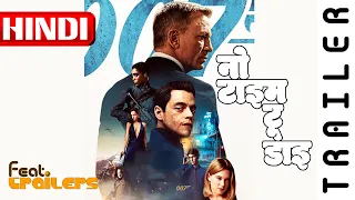 No Time To Die (2020) Official Hindi Trailer #1 | FeatTrailers