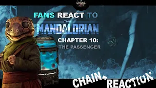 Fans react to The Mandalorian Chapter-10 The Passenger. Crowned Gambits (Chain-Reaction)