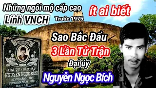 Cận cảnh khu mộ Đại úy Quân lực VNCH Nguyễn Ngọc Bích 3 lần Tử trận /Biệt Dánh Sao Bắc Đẩu