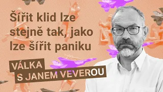 Jan Vevera: Šířit klid lze stejně tak, jako lze šířit paniku