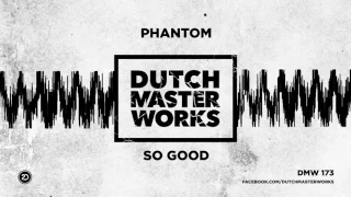 Phantom - So Good (Official Preview)