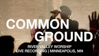 Common Ground (LIVE) from River Valley Worship