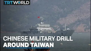 China conducts military drills around Taiwan as tensions escalate