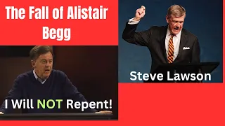 Alistair Begg Refusal to Repent | Steve Lawson