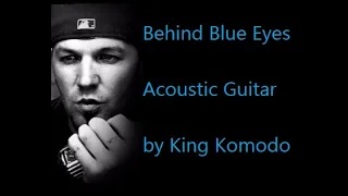 Limp Bizkit - Behind Blue Eyes - King Komodo acoustic guitar cover