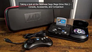 Taking a look at the Japanese Sega Mega Drive Mini 2 - Console, Accessories, and Comparison