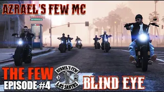 The Few | GTA 5 Roleplay (Bikers) | (Ep 4) Blind Eye