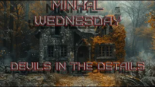 Minhal Wednesday "Devil in the Details"