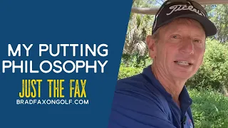 Brad Faxon Putting Philosophy