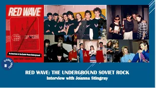 Joanna Stingray on The Underground Soviet Rock and Red Wave