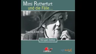 Mimi Rutherfurt - Folge 11: Treu bis in den Tod (Komplettes Hörspiel)