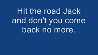 Hit The Road Jack::Lyrics::Ray Charles