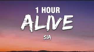 [1 HOUR] Sia - Alive (Lyrics)