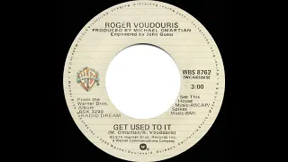 1979 HITS ARCHIVE: Get Used To It - Roger Voudouris (stereo 45)