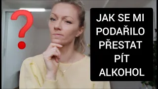 Jak přestat pít alkoho!?