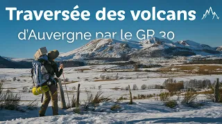 Traversée des volcans d'Auvergne par le GR30 en hivers !