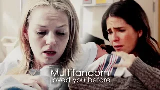 Multifandom | Loved you before ♥